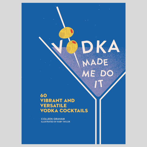 Vodka Made Me Do It